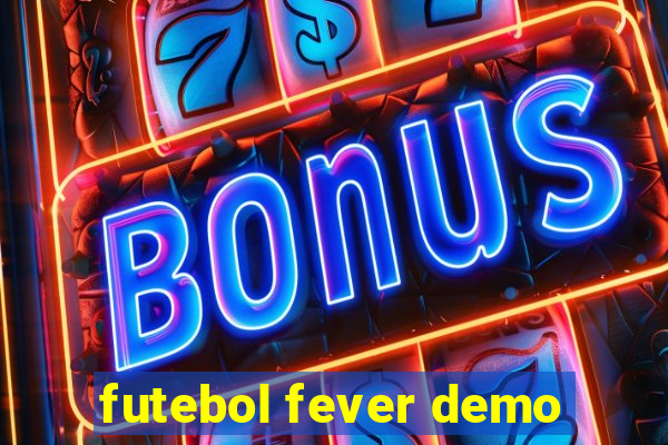 futebol fever demo